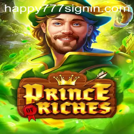 Discover the Exciting World of PrinceOfRiches: Unleash the Magic of HAPPY777