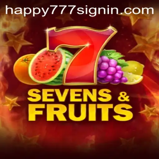 Discover the Excitement of SevensFruits with the Special Keyword HAPPY777